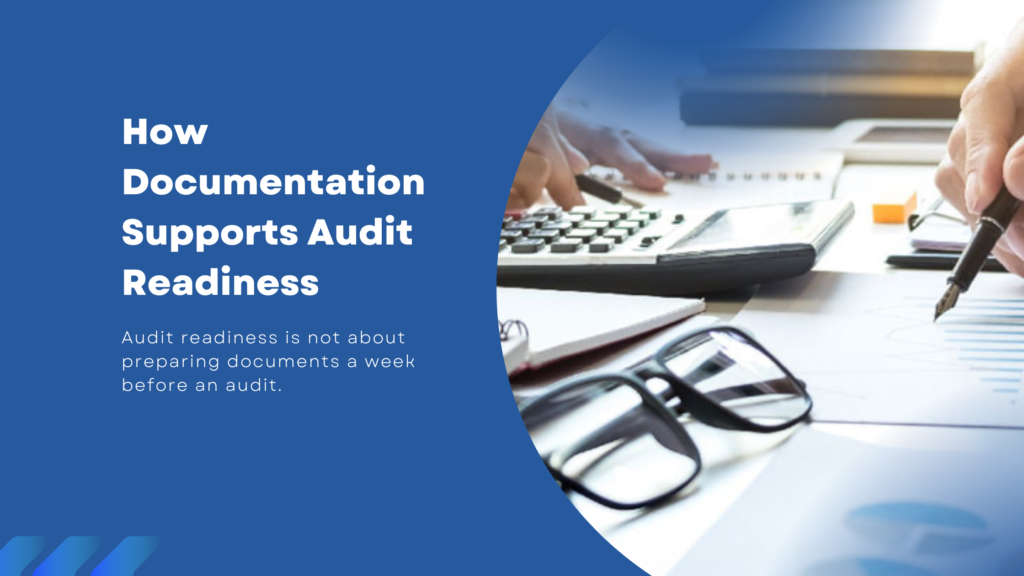 How Documentation Supports Audit Readiness